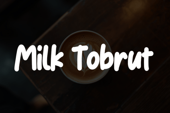 Milk Tobrut Font: The Perfect Typeface for Handmade Brands